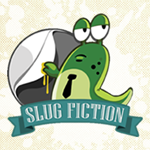 Slug Fiction